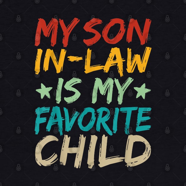 My son in-law is my favorite child by UniqueBoutiqueTheArt